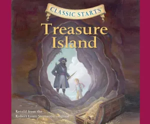 Classic Starts: Treasure Island (Volume 18) Audio CD  Unabridged, December 17, 2019
